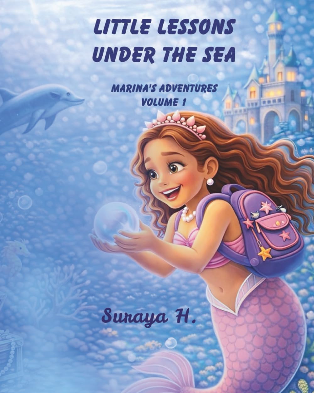 Little Lessons Under the Sea: Marina's Adventures - Volume 1