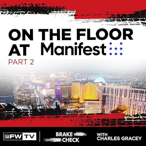 Brake Check | On the floor at Manifest: Part 2