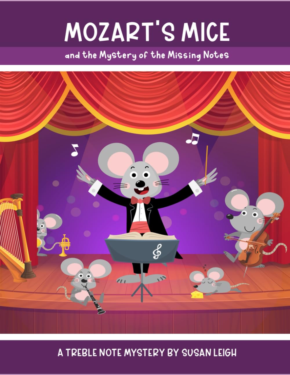 Mozart's Mice and the Mystery of the Missing Notes: A treble clef note naming adventure