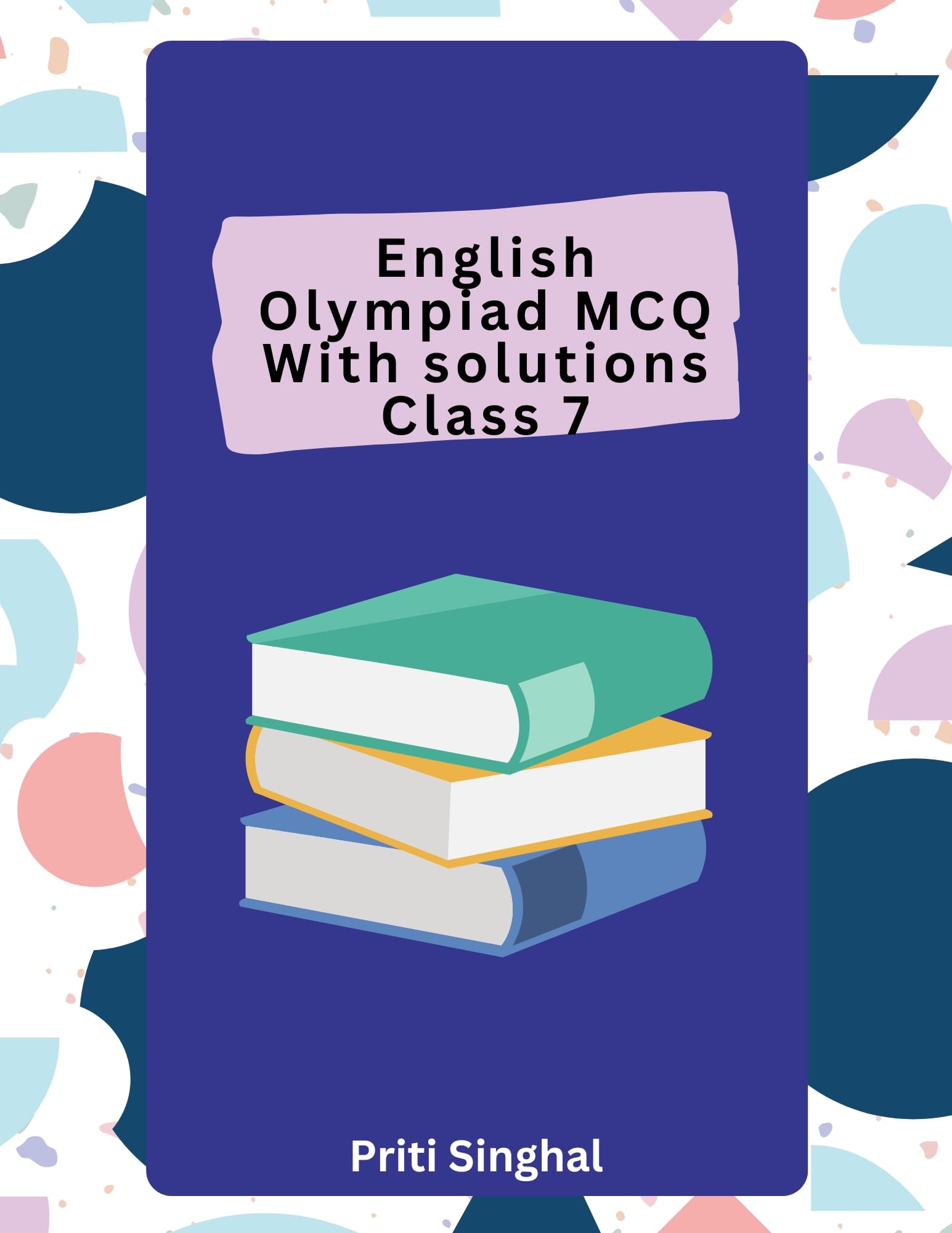 English Olympiad MCQ with solutions Class 7 eBook Complete Study Guide – Full Syllabus Coverage, Solved MCQ Questions (Email Delivery of eBook in 2 Hours)-image-40