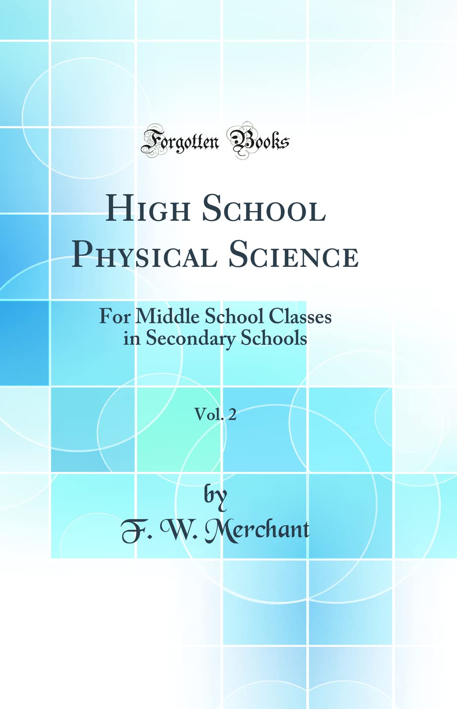 High School Physical Science, Vol. 2 For Middle School Classes in