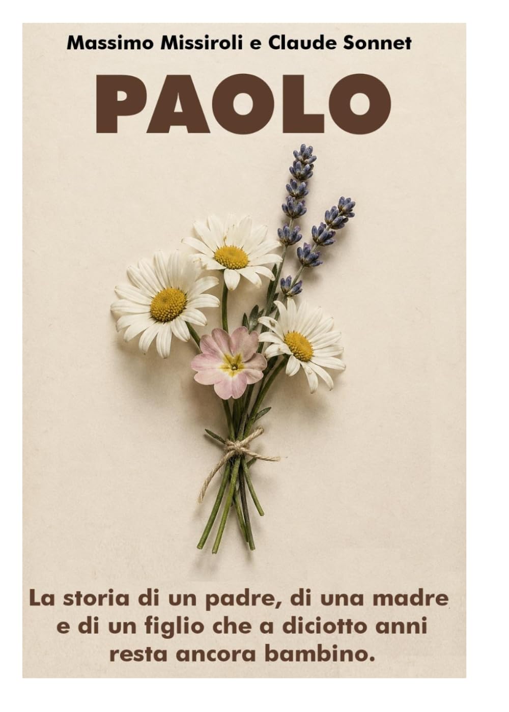 PAOLO: La storia di un padre, di una madre e di un figlio che a diciotto anni resta ancora un bambino