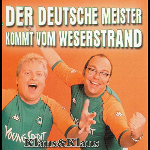 Reproducir Der Deutsche Meister kommt vom Weserstrand de Klaus & Klaus