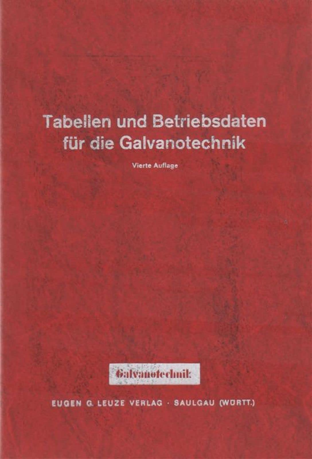 Tabellen und Betriebsdaten für die Galvanotechnik