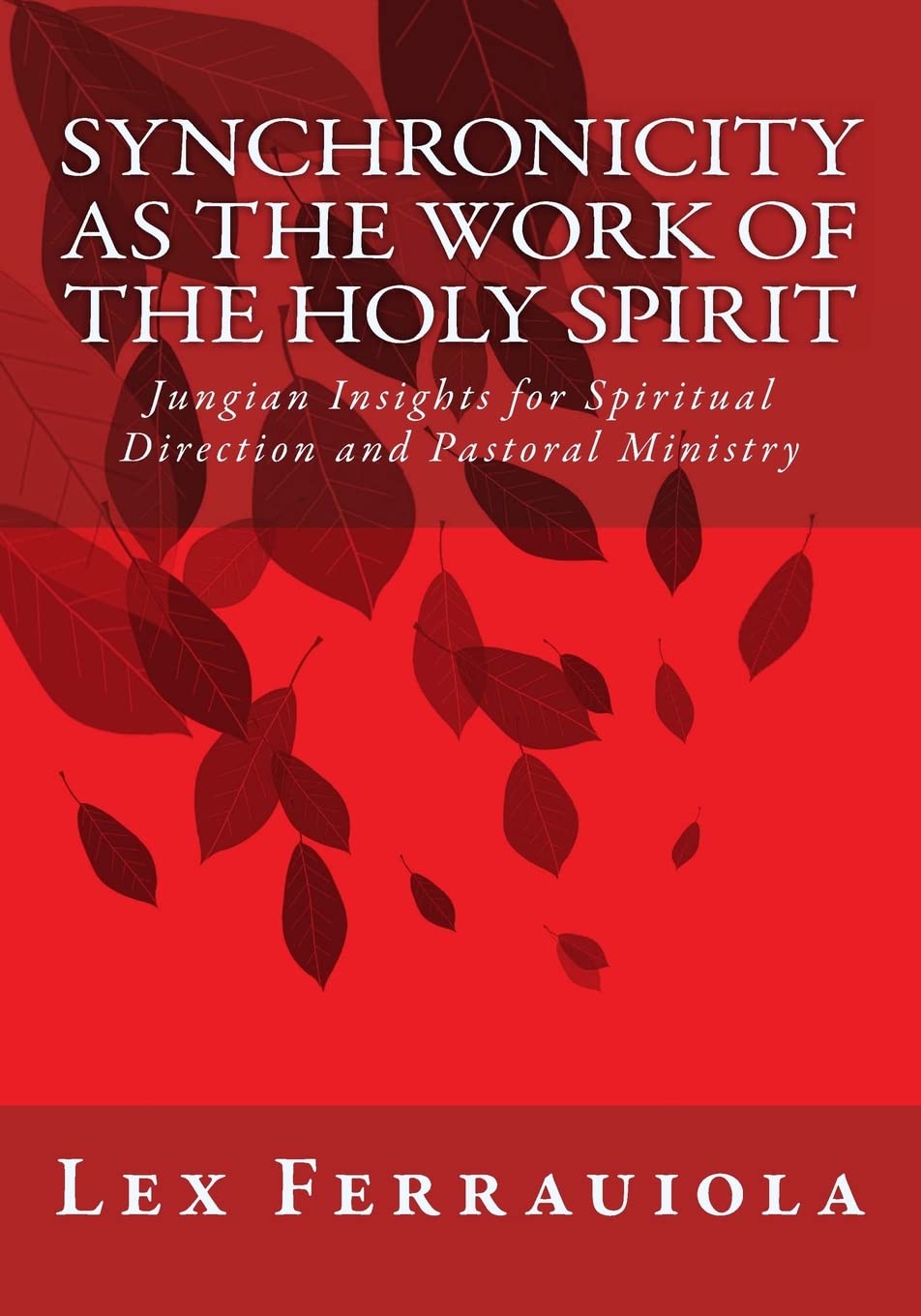 Synchronicity as the Work of the Holy Spirit: Jungian Insights for Spiritual Direction and Pastoral Ministry