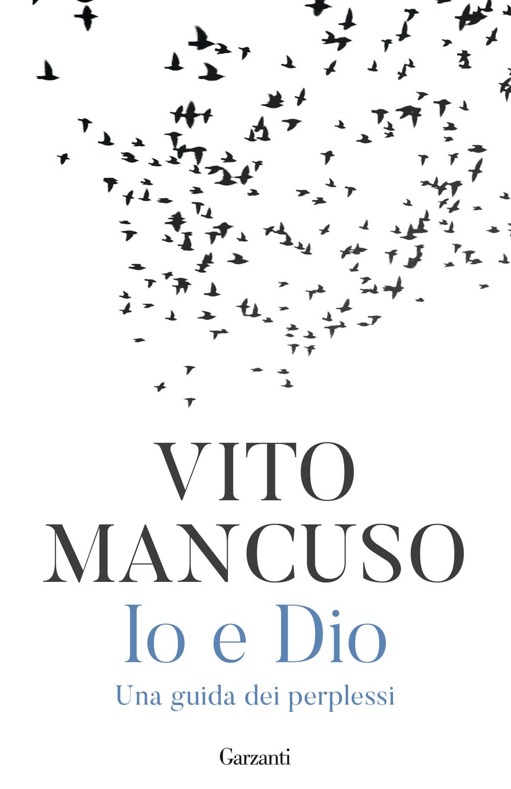 Io E Dio. Una Guida Dei Perplessi - 4
