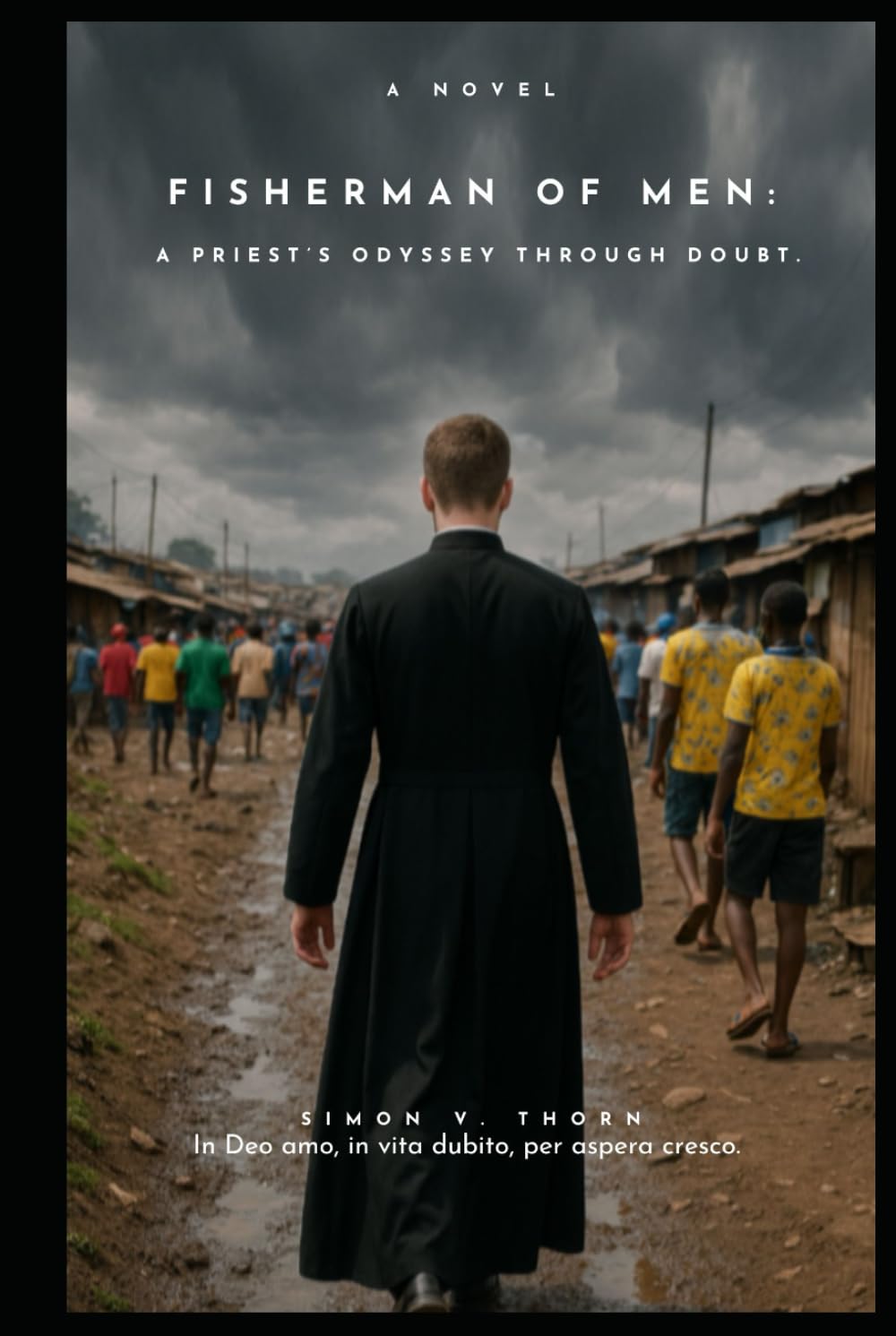 Fisherman of Men:: A Priest’s Odyssey Through Doubt