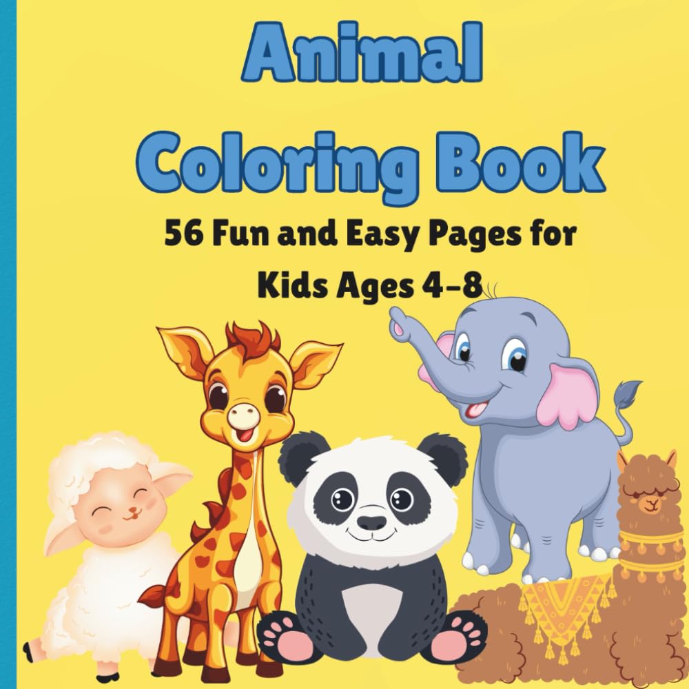 Animal Coloring Book: Fun and Easy Coloring Pages for Children: Fun and Easy Coloring Pages for Kids Ages 4–8