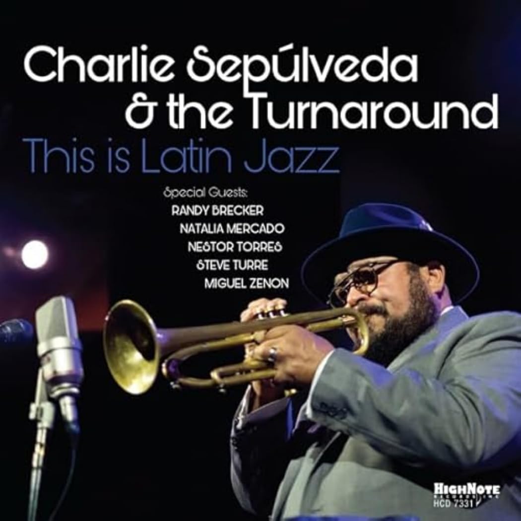 Charlie Sepulveda and the Turnaround This Is Latin Jazz CD HCD7331 NEW