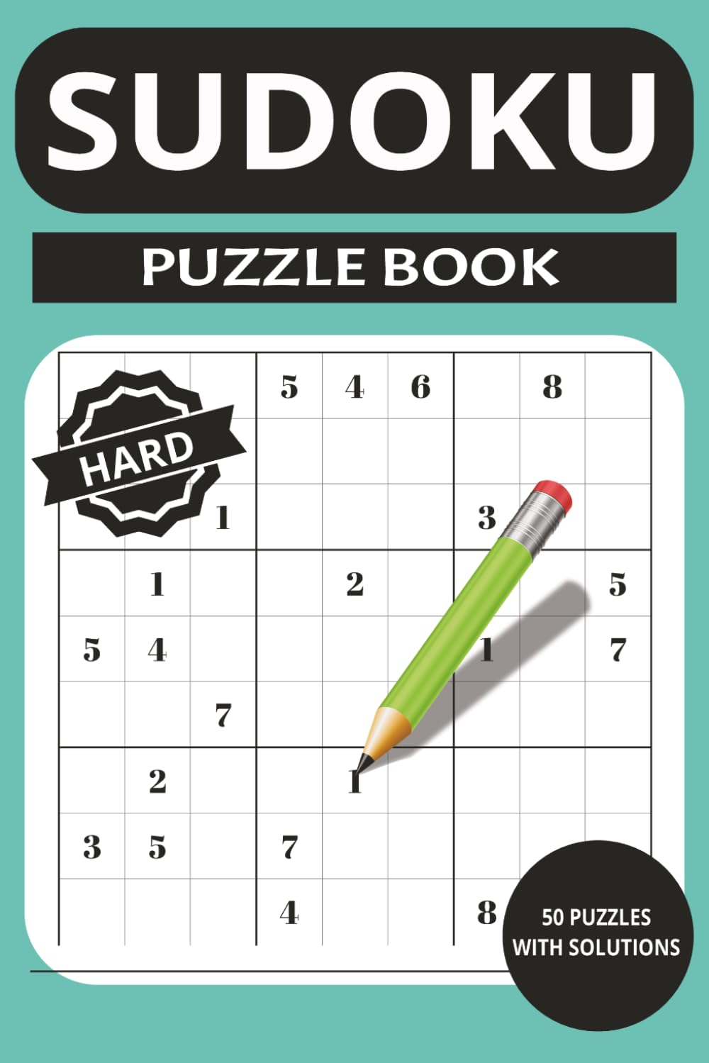 Sudoku Puzzle Book: Hard leveled sudoku puzzle, Brain teaser, 50 puzzles, Easy to read