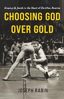 Choosing God Over Gold: Growing Up Jewish in the Heart of Christian America