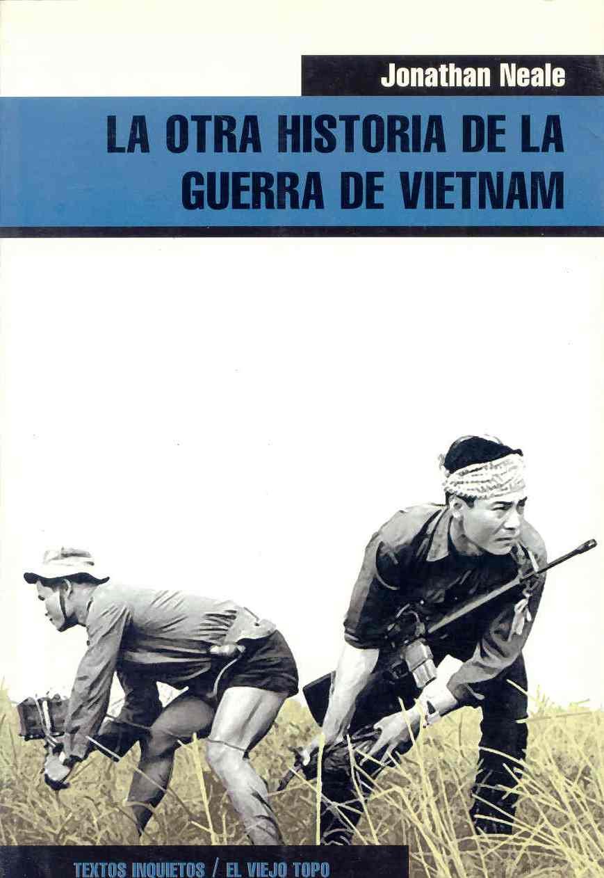 La Otra Historia de La Guerra de Vietnan (Ensayo)