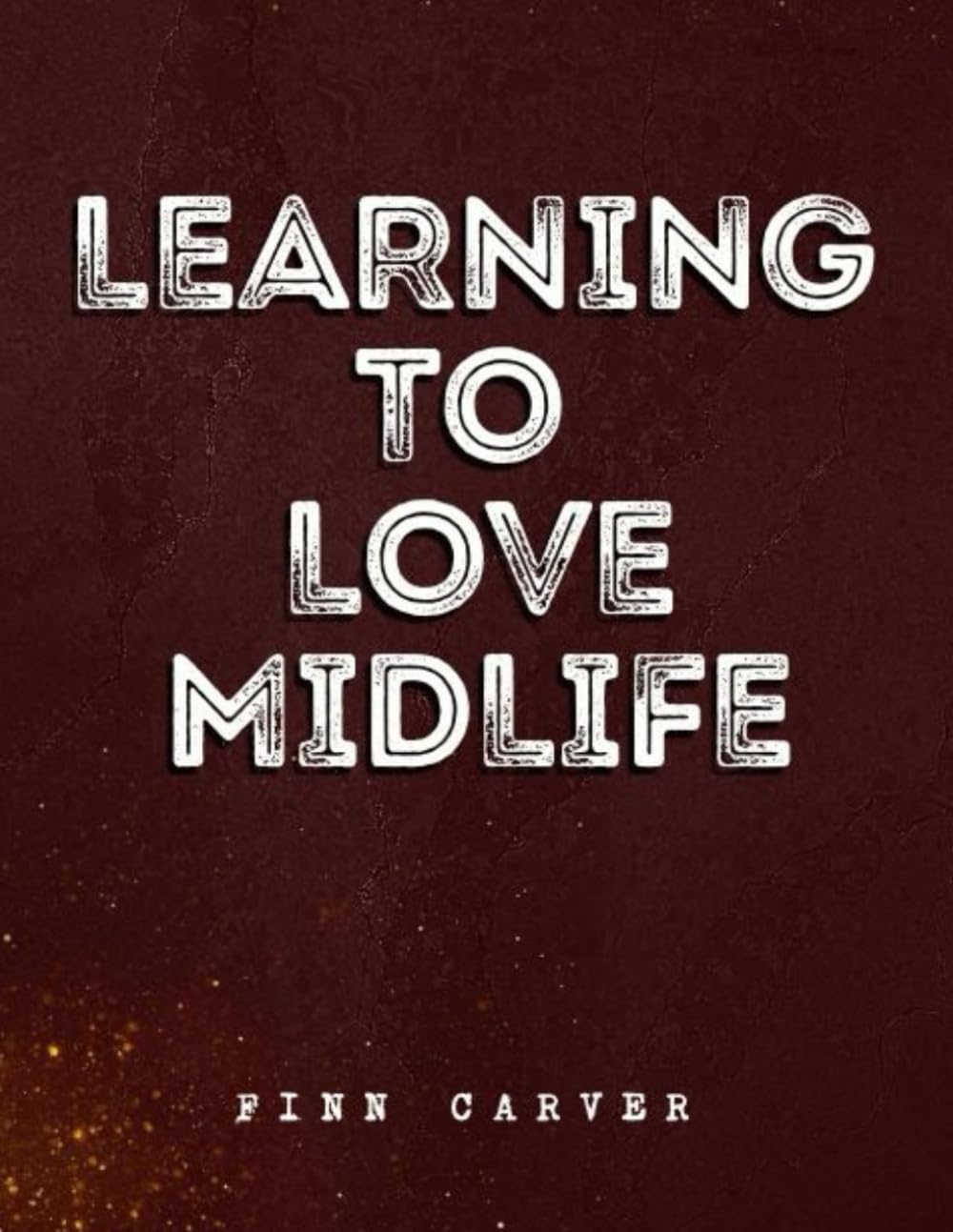 Learning to love Midlife: Finding Happiness and meaning with Age