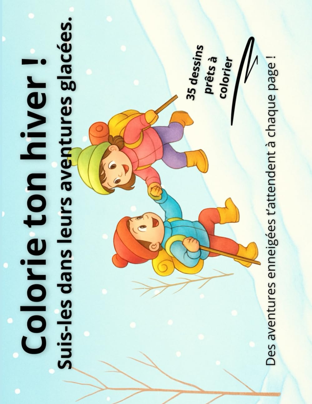 Colorie ton hiver !: Suis-les dans leurs aventures glacées.