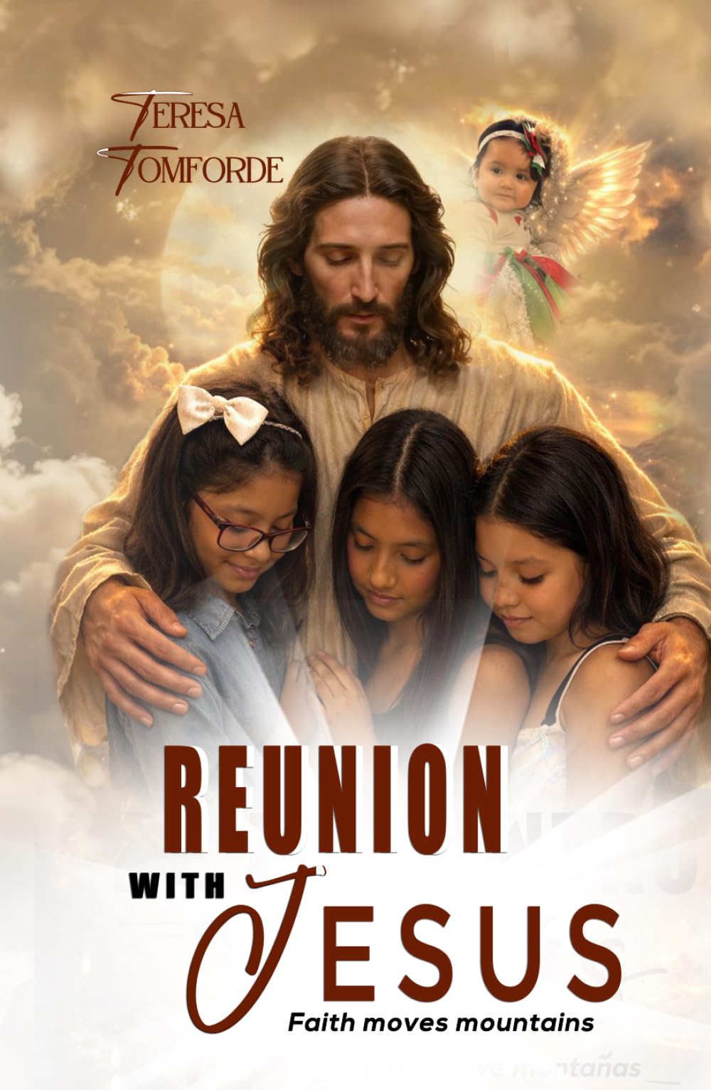 REUNION WITH JESUS: Faith moves mountains