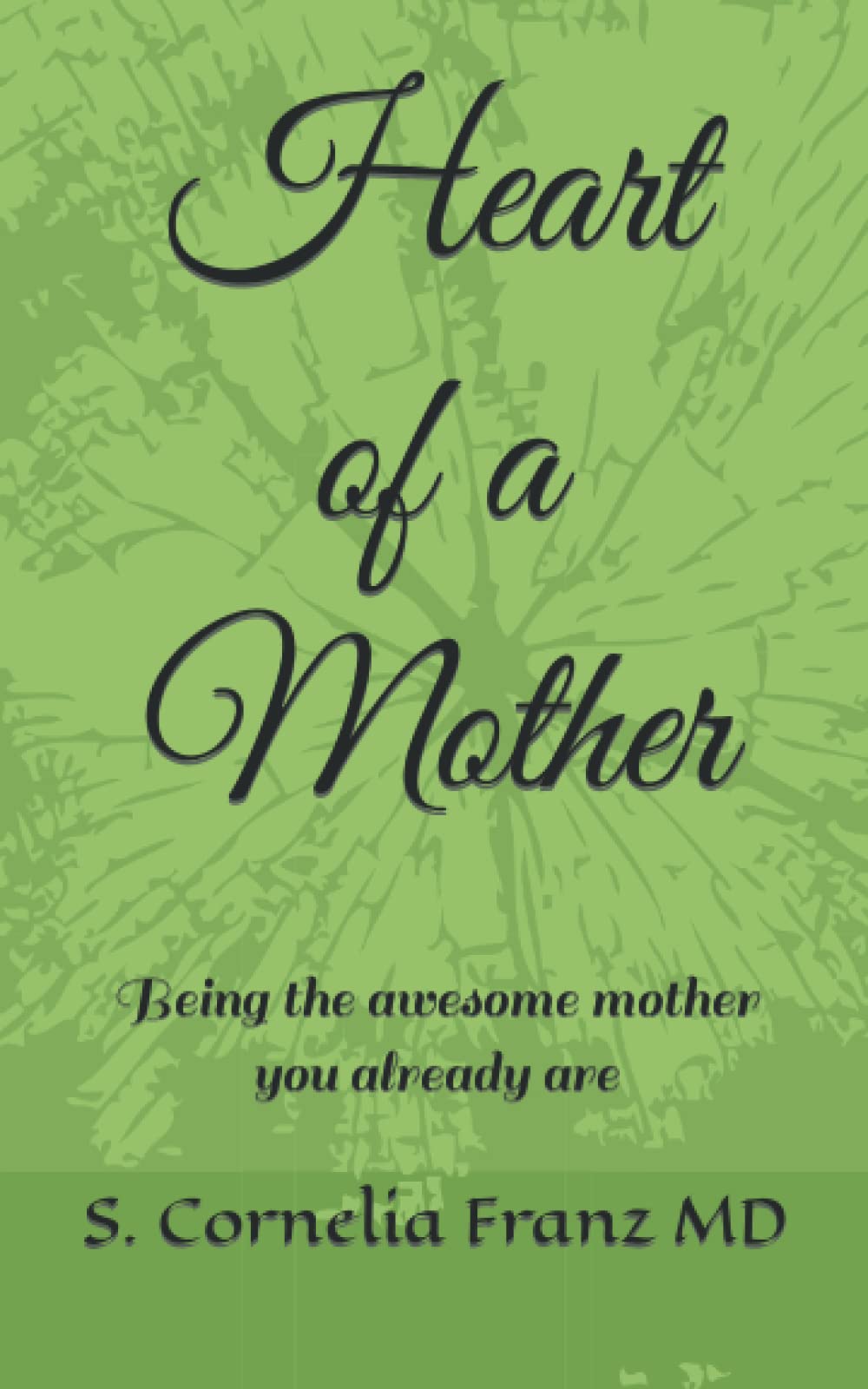 Heart of a Mother: Being the awesome mother you already are