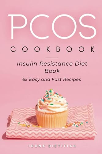 PCOS Cookbook: Easy and Healthy Recipe Book | Anti Inflammatory Diet | Insulin Resistance Diet Book