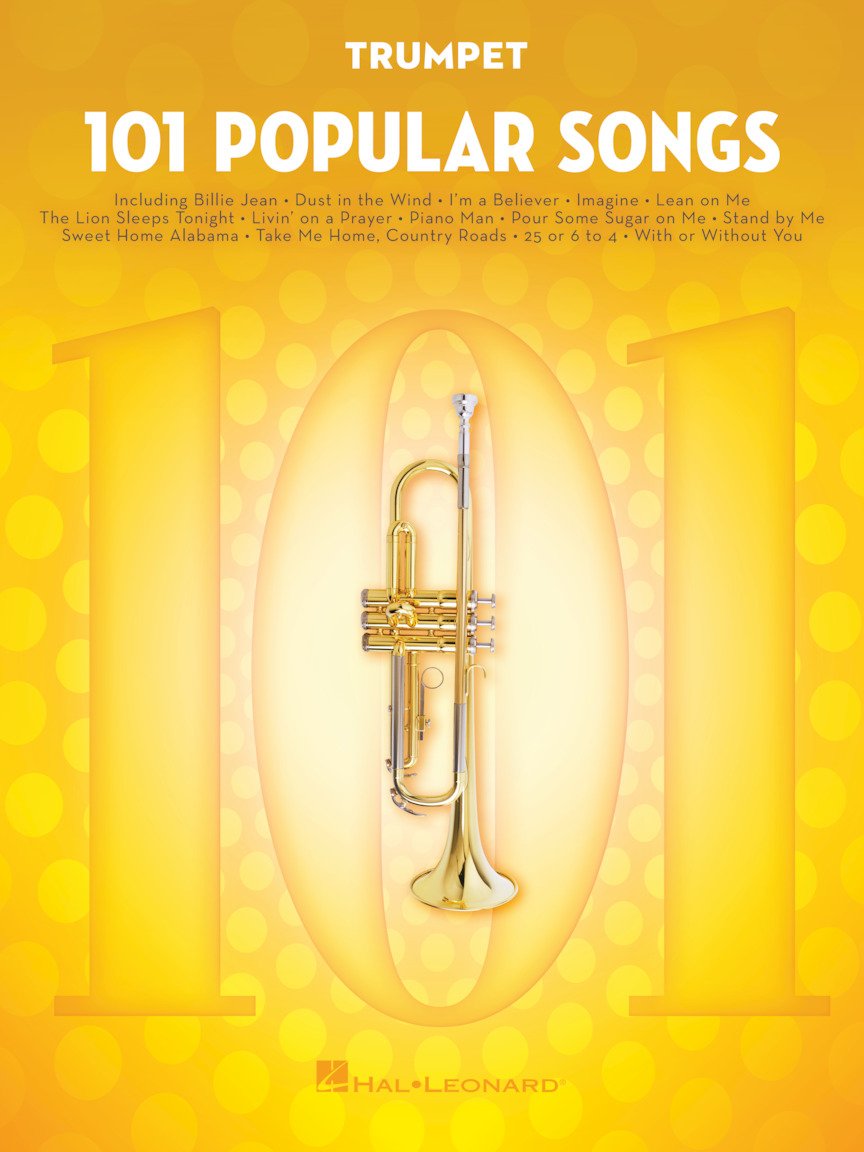 101 Popular Songs for Trumpet | Trumpet Songbook with 101 Timeless Pop Songs | Easy Trumpet Sheet Music for Beginners and Advanced Players | Popular Hits from Billie Jean to Sweet Home Alabama