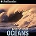 Oceans: A Photographic Nonfiction Book About Water in Motion and Our Blue Planet for Kids (Ages 6-10) (Smithsonian-science)