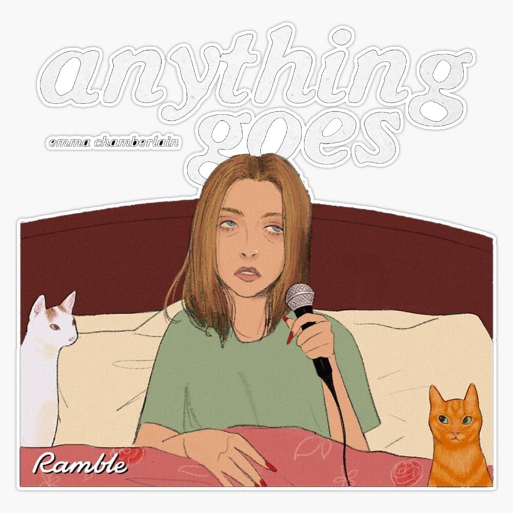 Anything Goes Emma Chamberlain Podcast Sticker Vinyl Waterproof Sticker  Decal Car Laptop Wall Window Bumper Sticker 5