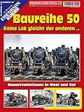  Baureihe 50: Bauartvariationen in West und Ost (EK-Special)