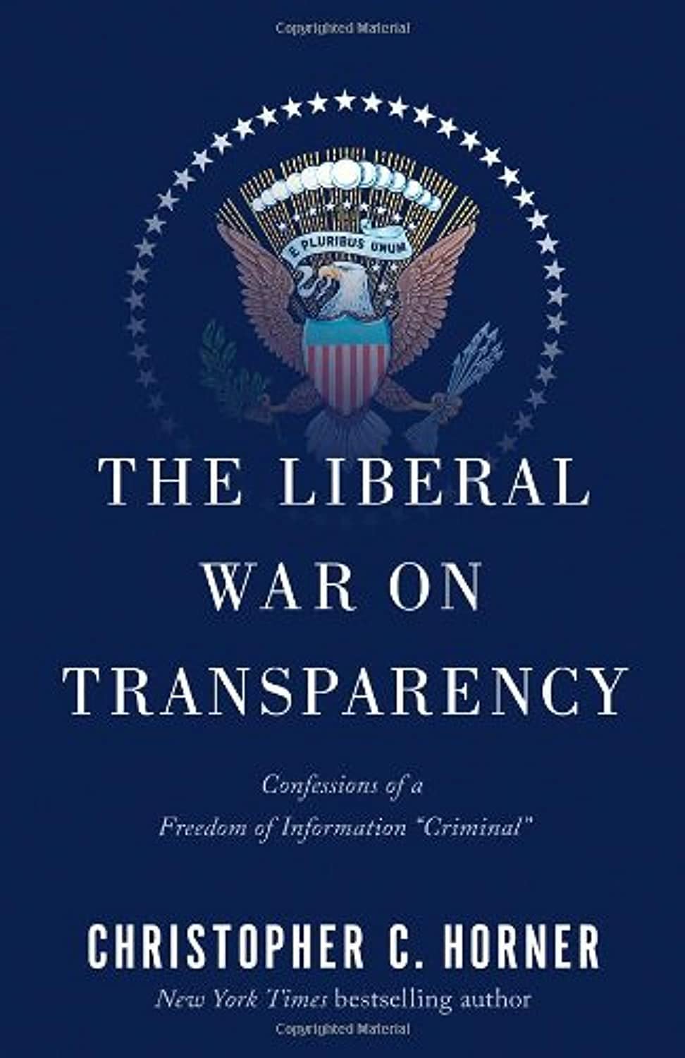 Buy The Liberal War on Transparency: Confessions of a Freedom of Information "Criminal" — BookShops.in