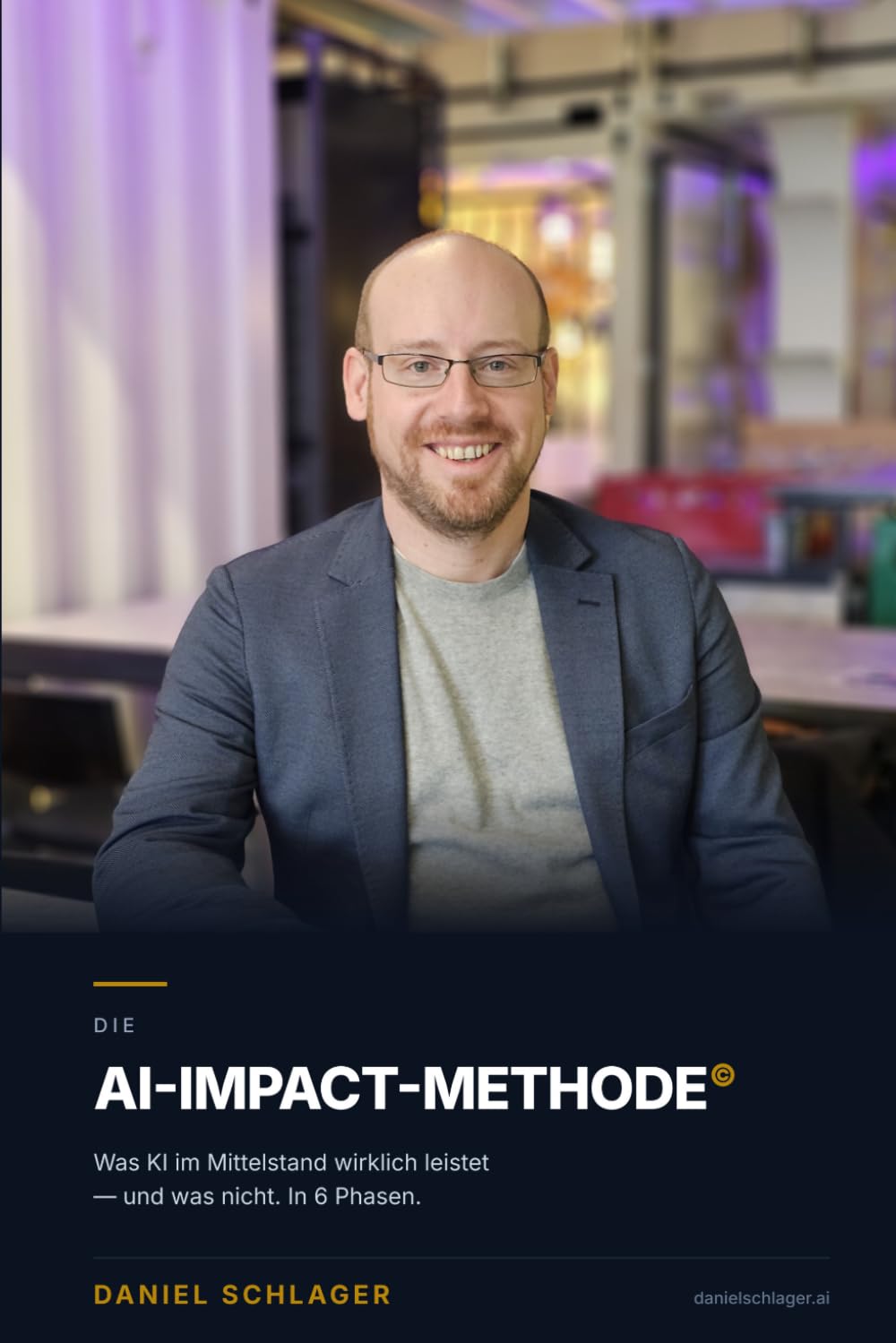 Die AI-Impact-Methode©: Was KI im Mittelstand wirklich leistet – und was nicht. In 6 Phasen.