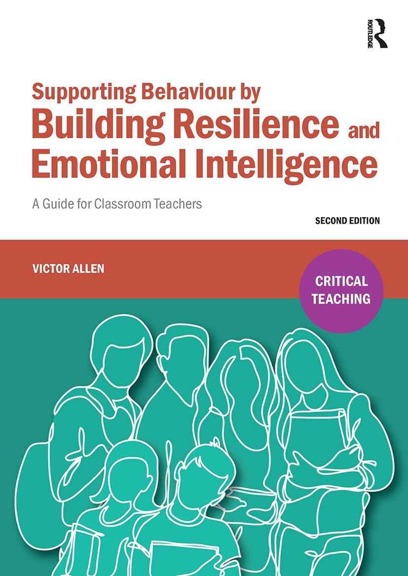 Supporting Behaviour by Building Resilience and Emotional Intelligence: A Guide