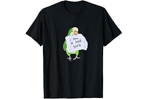 I Am A Bad Bird Tee For Green Quaker Parrots