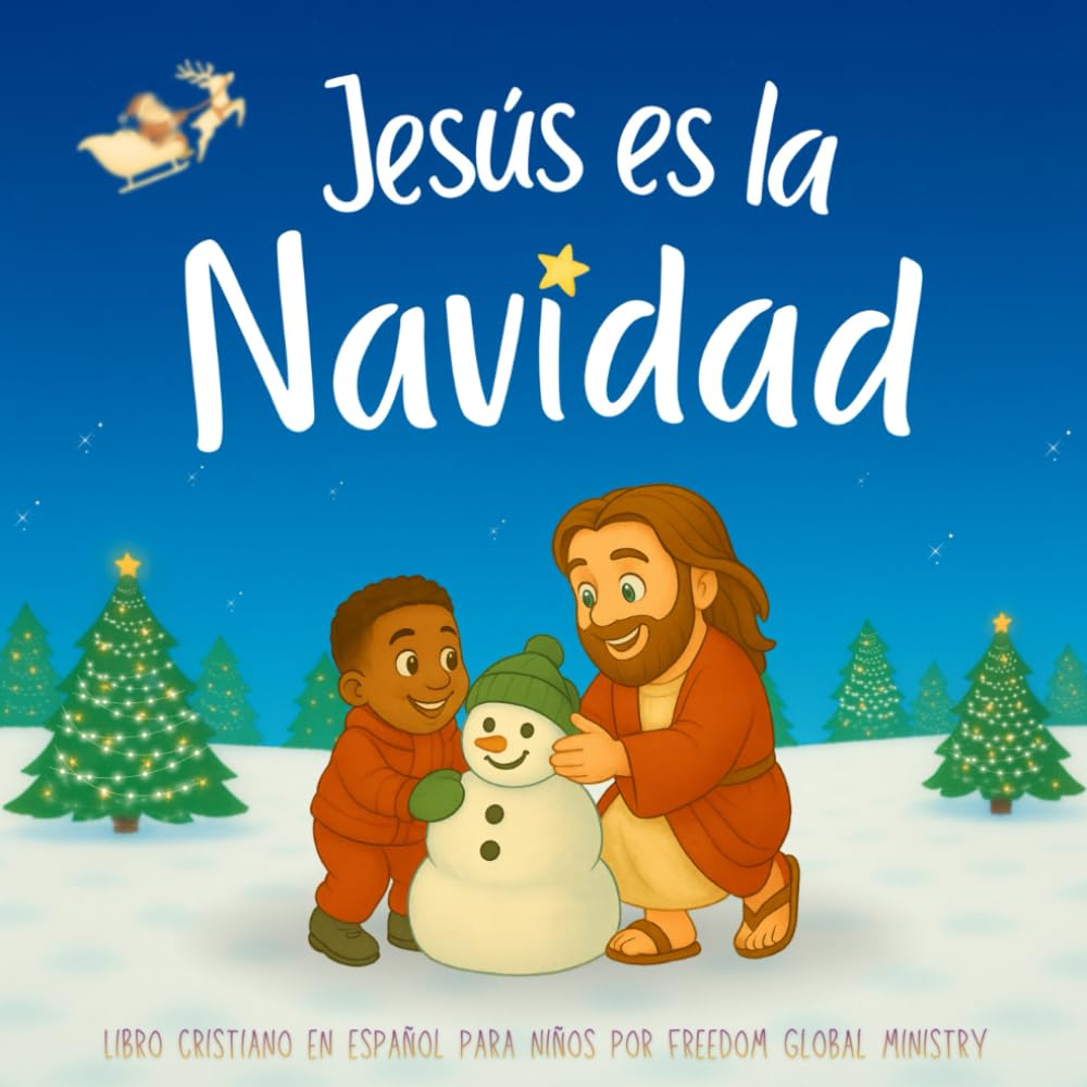 Jesús en la Navidad - Libro cristiano en español para niños: Cuento ilustrado con rimas sobre el amor y la fe en Jesús, la verdadera razón de la Navidad. (Jesus christmas book)