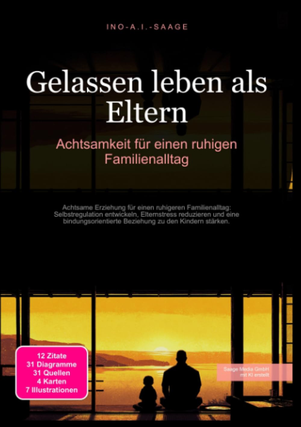 Gelassen leben als Eltern: Achtsamkeit für einen ruhigen Familienalltag