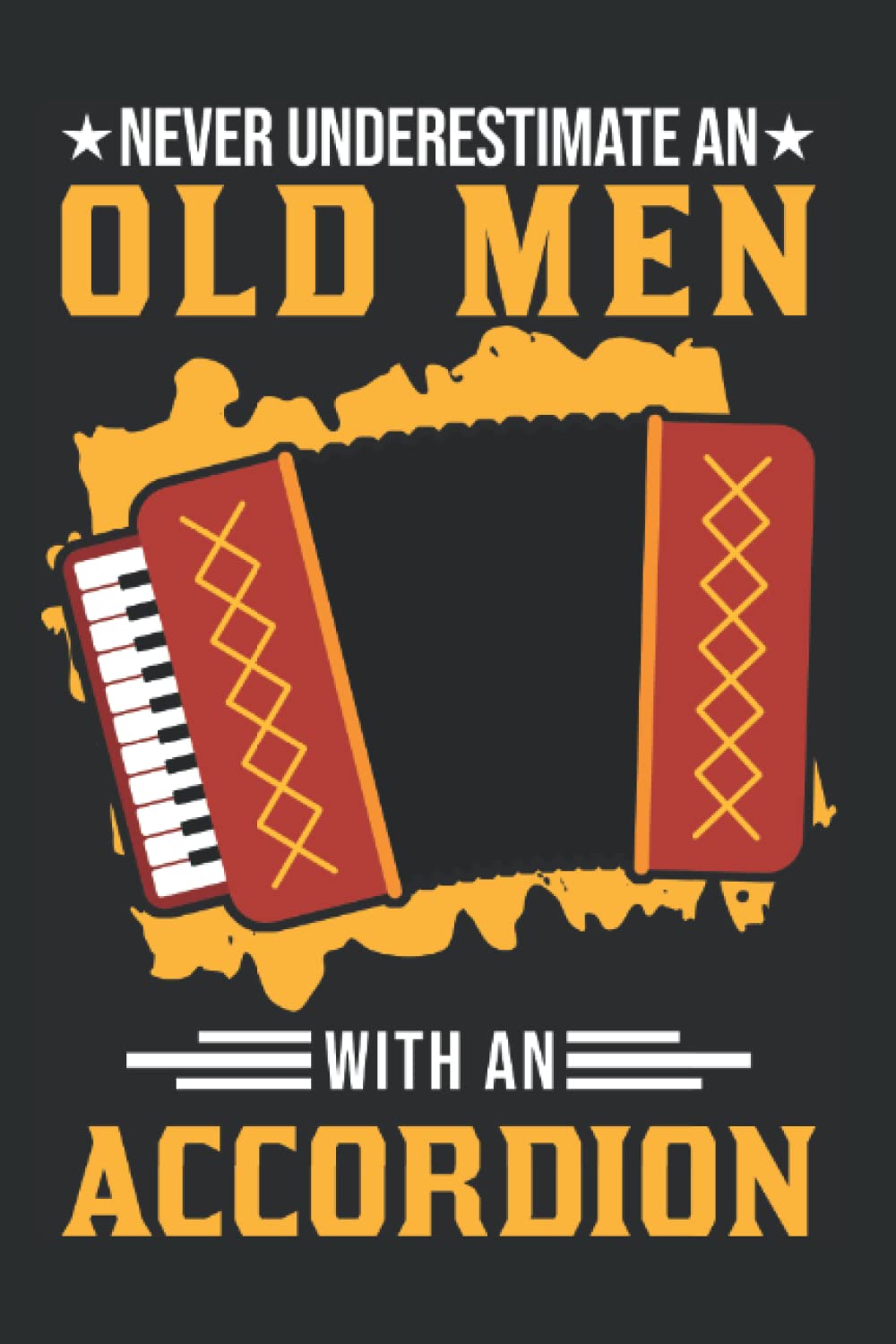 Accordion Notebook: Accordion Old Man Accordionist / 6X9 Inches / 120 Graph Sites Sites