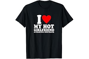 I Love My Girlfriend T-shirt for Men: Keeping Rivals Away in Style