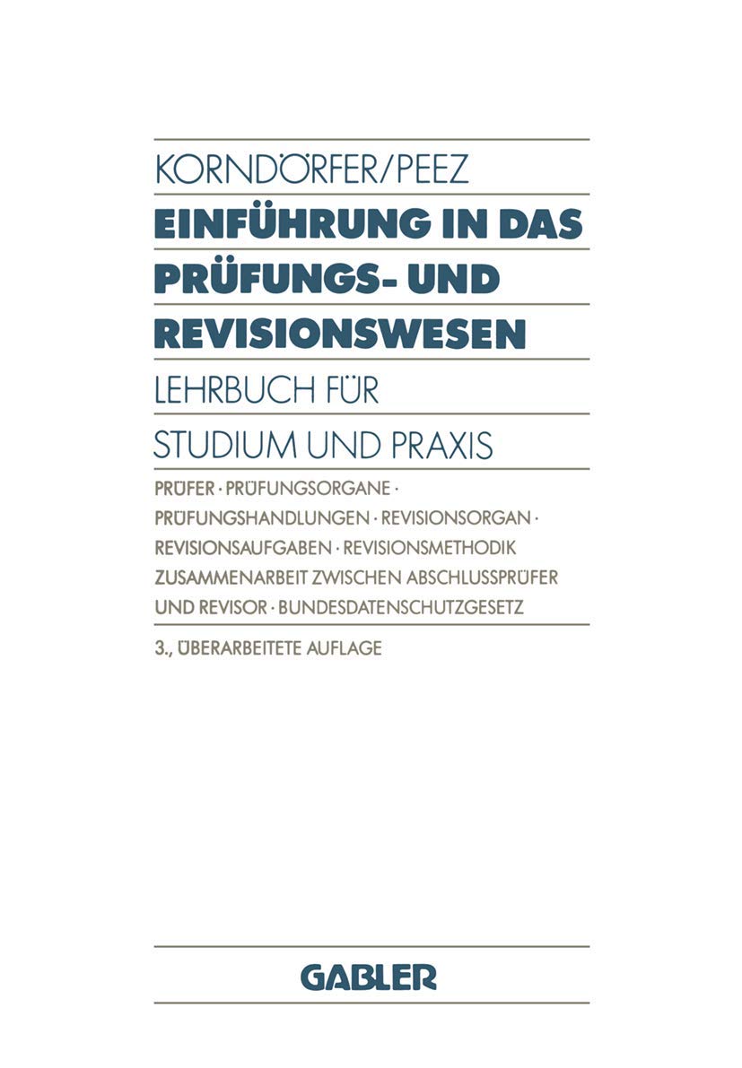 Einführung in das Prüfungs- und Revisionswesen: Lehrbuch für Studium und Praxis