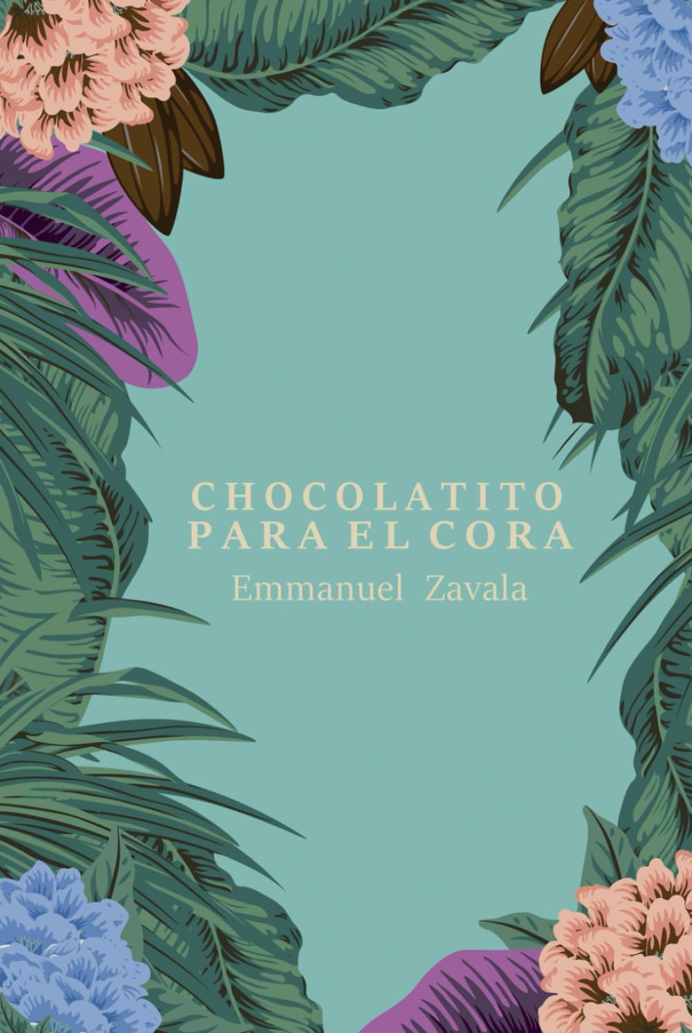 CHOCOLATITO PARA EL CORA (Spanish Edition)      Hardcover – September 1, 2025