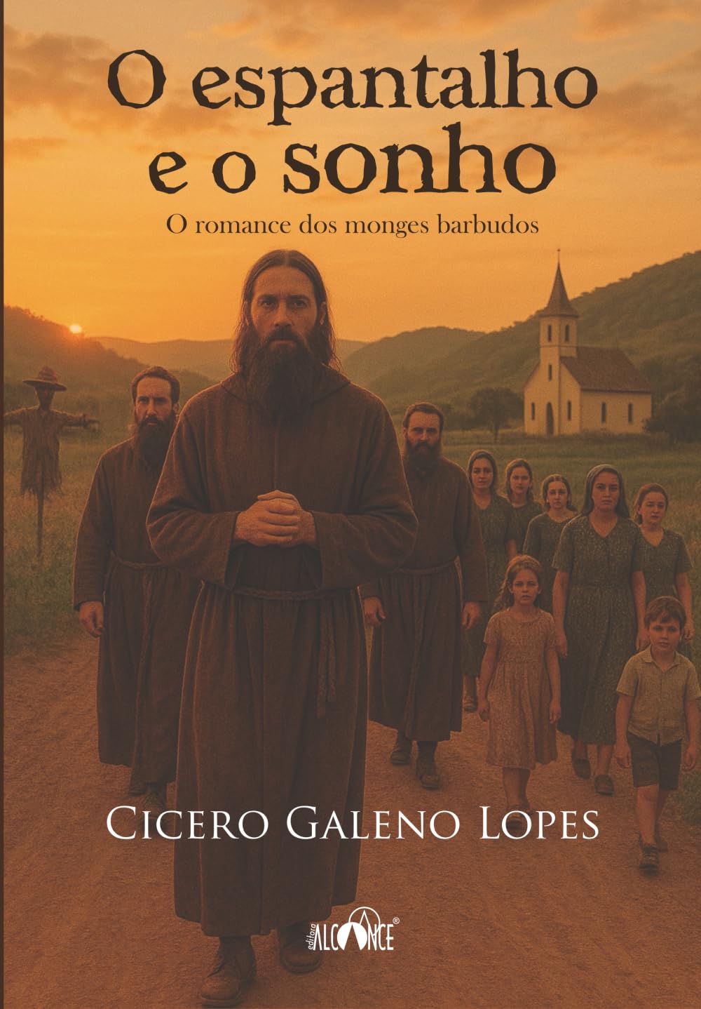 O espantalho e o sonho: o romance dos monges barbudos
