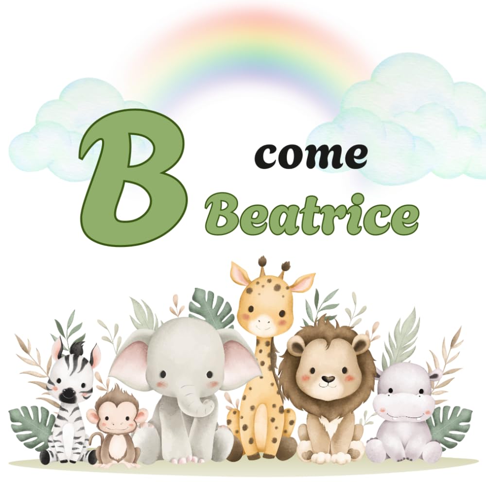 B come BEATRICE: Il Primo Libro delle Lettere: un Alfabeto Illustrato e Personalizzato per Stimolare la Curiosità e il Linguaggio (Il Primo Libro ... la Curiosità e il Linguaggio dei tuoi bimbi)