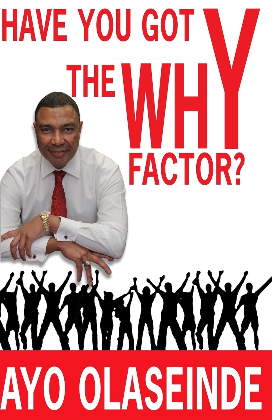 Have You Got The Why "Y" Factor?