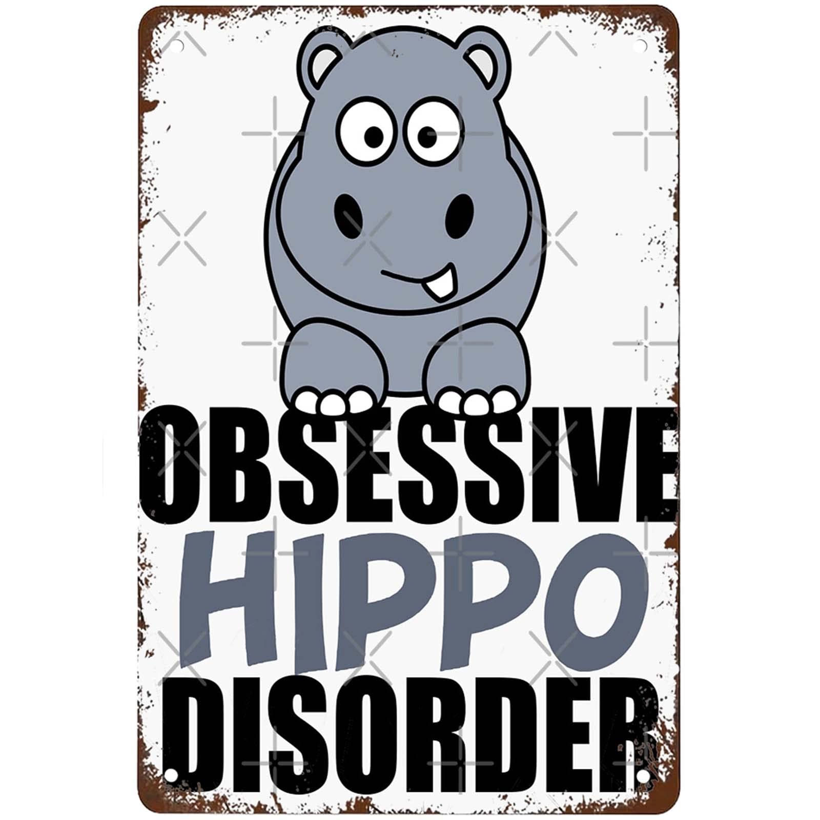 Kwqdozf As Pic Funny Funny Obsessive Hippo Disorder Signs Wall Decor Vintage Metal Tin Sig