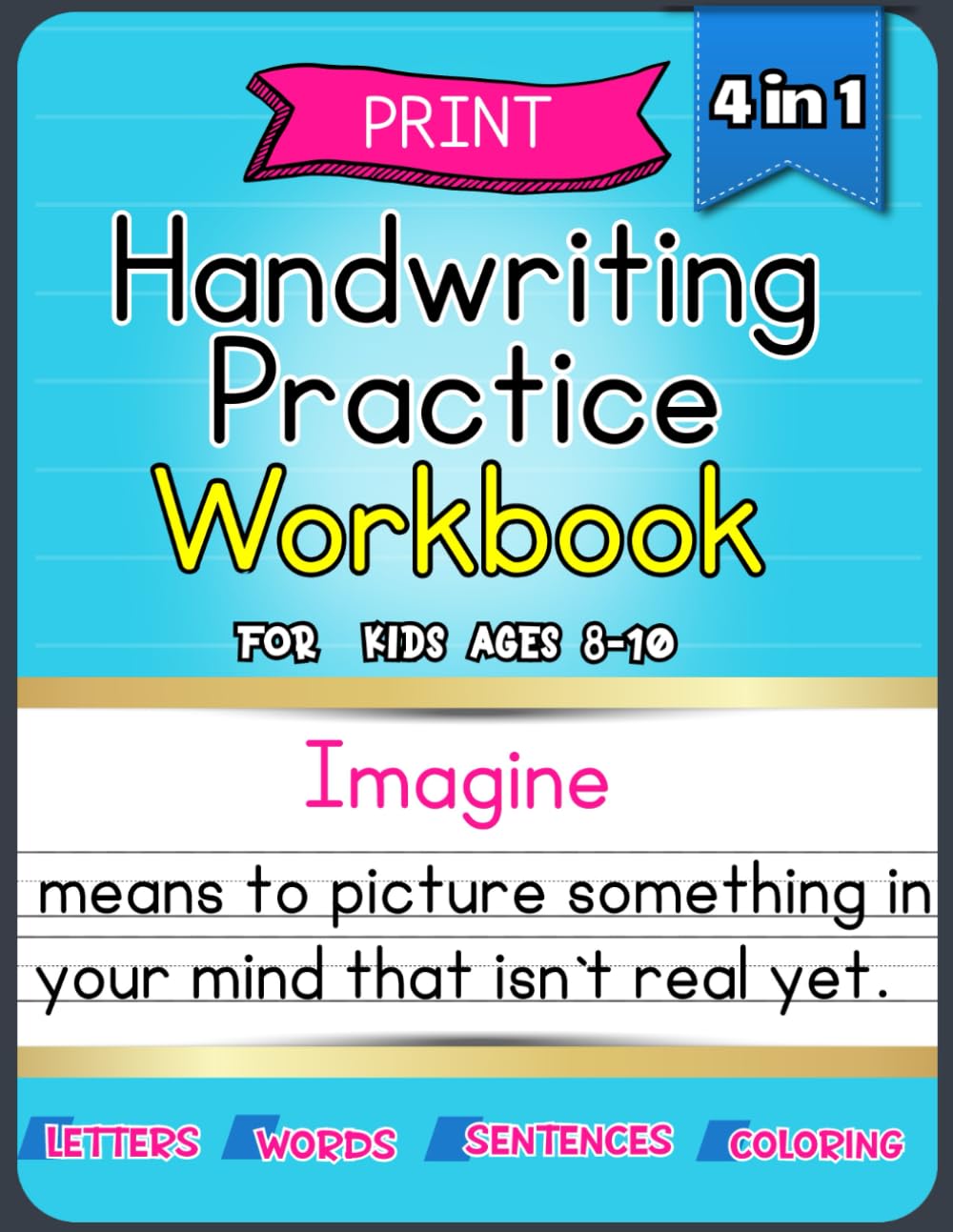 Handwriting Practice Workbook for Kids Ages 8–10: Master Print Writing Skills with Fun Tracing Activities for 3rd and 4th Graders – Boost Confidence and Improve Neatness (The Fun-to-Write Series)