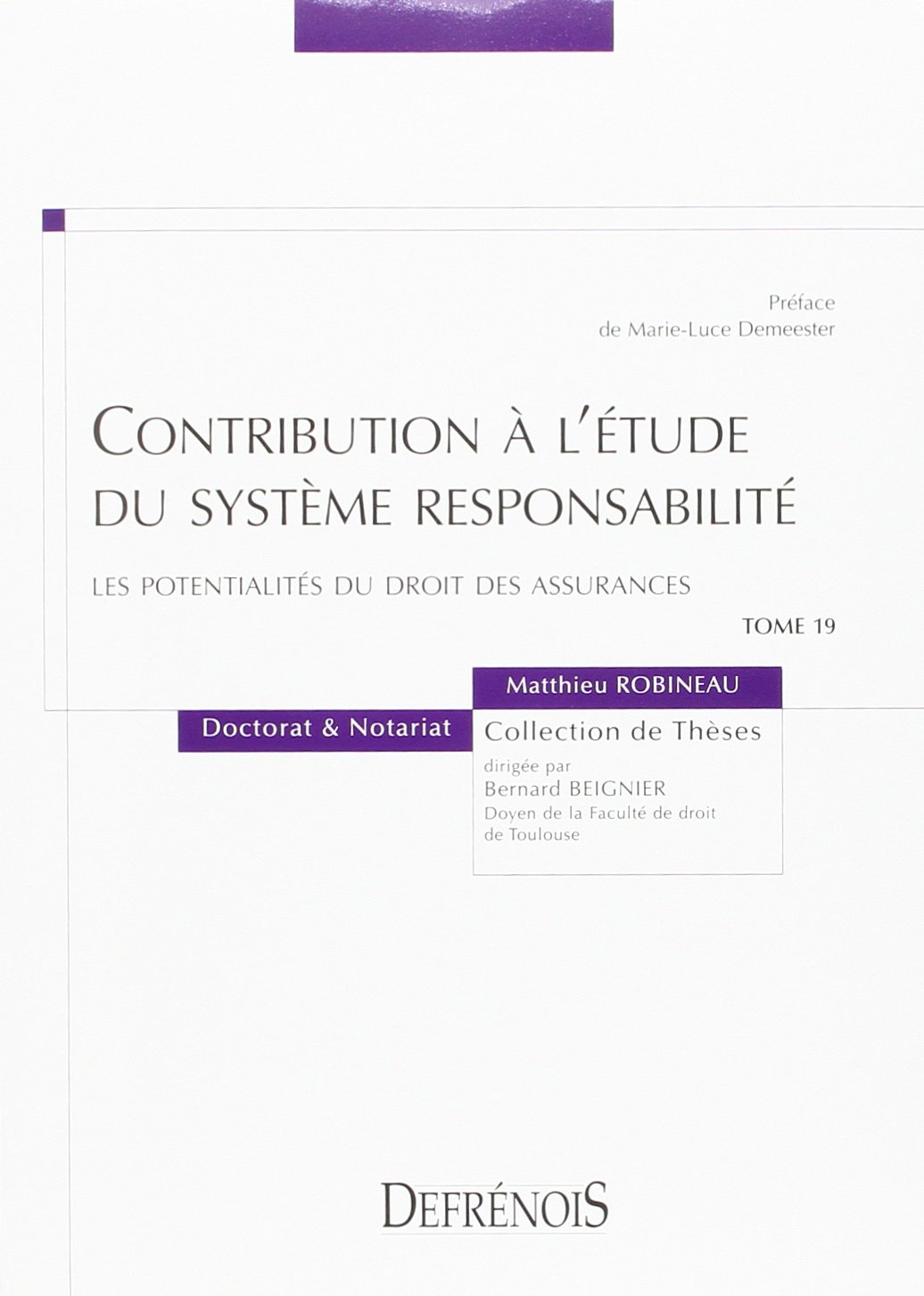CONTRIBUTION À L'ÉTUDE DU SYSTÈME RESPONSABILITÉ : LES POTENTIALITÉS DU DROIT DE (19): Les potentialités du droit des assurances
