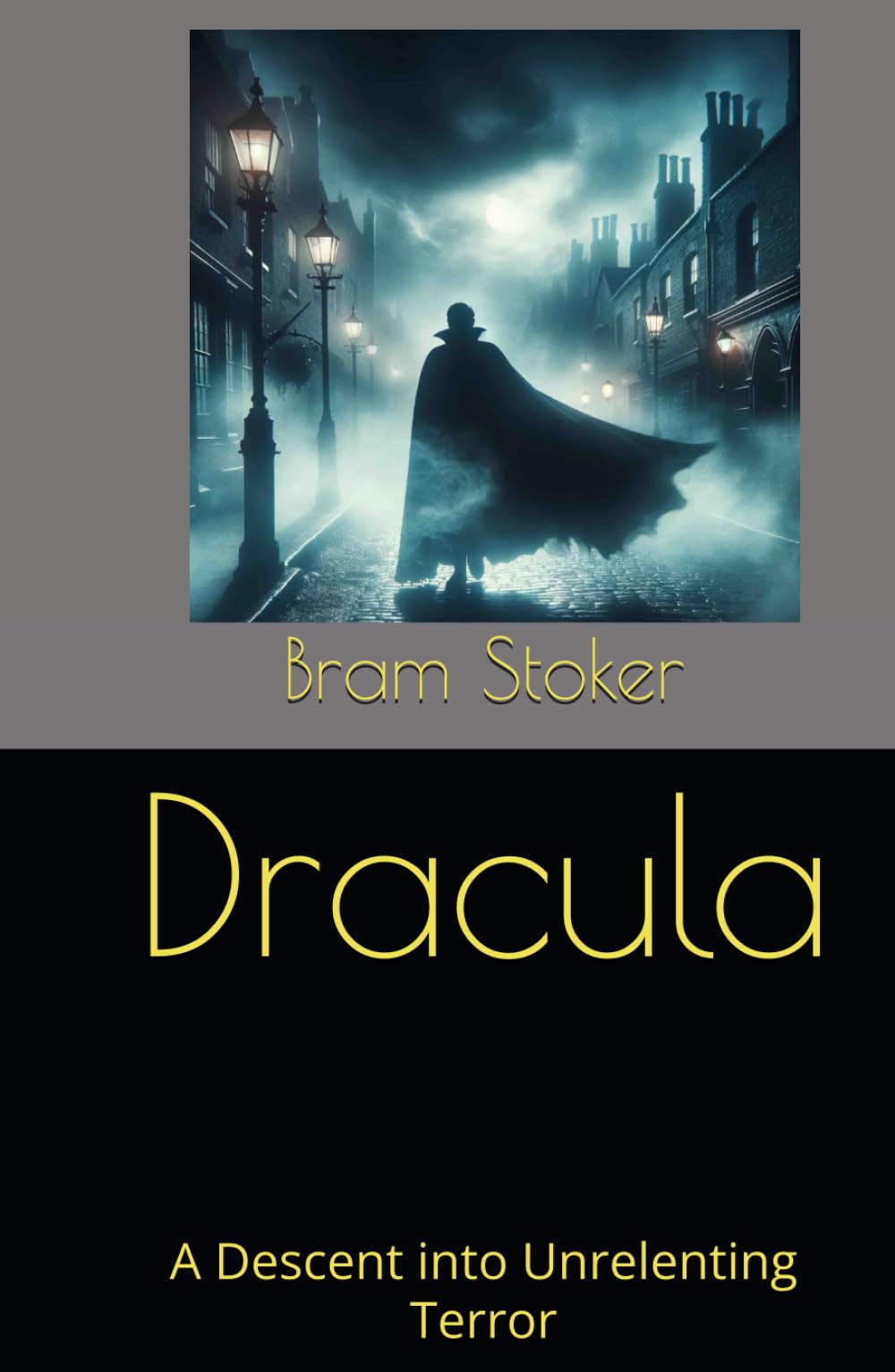 Dracula: A Descent into Unrelenting Terror