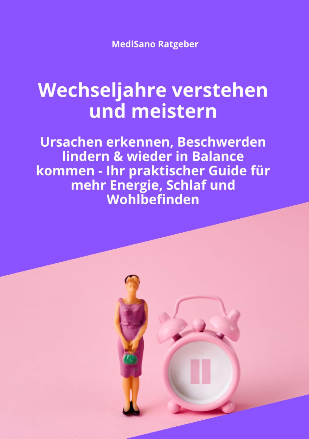 Wechseljahre verstehen und meistern: Ursachen erkennen, Beschwerden lindern und wieder in Balance kommen – Ihr praktischer Ratgeber bei ... hormonellen Veränderungen (MediSano Ratgeber)