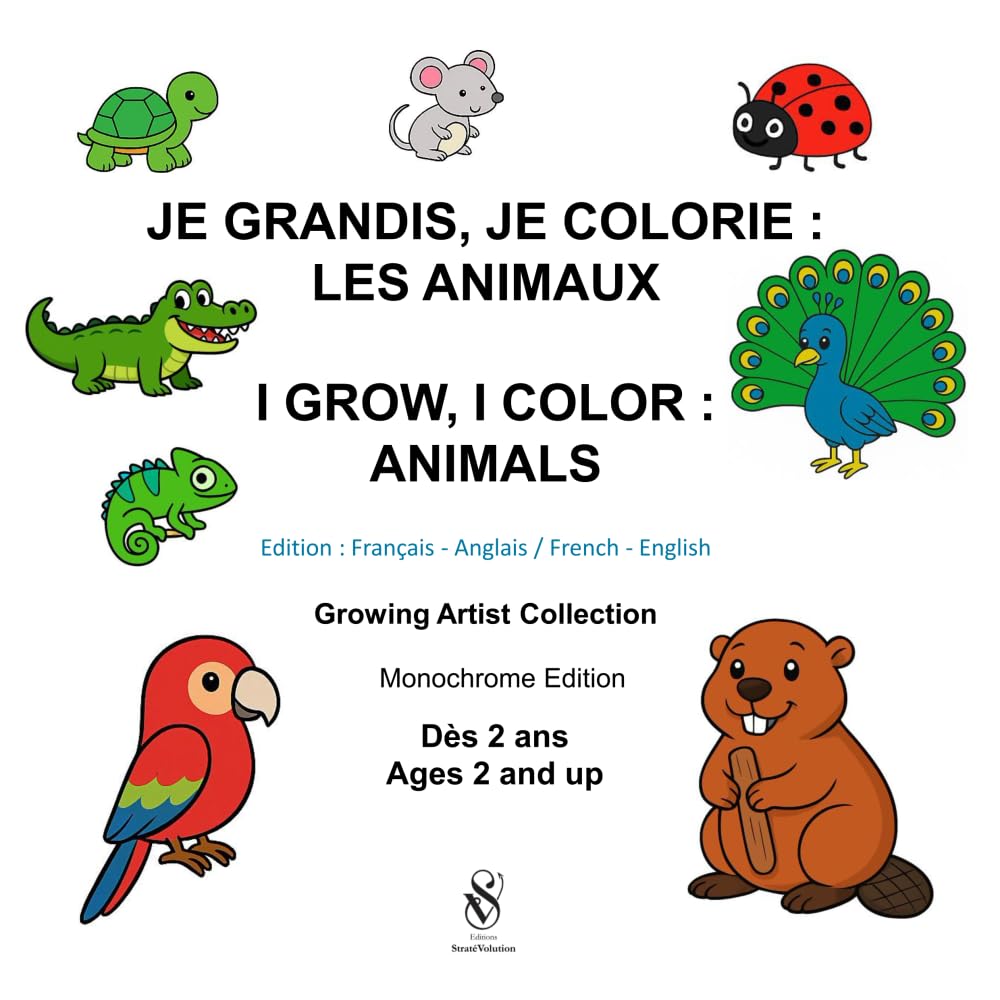 Je grandis, je colorie : les animaux. I Grow, I Color: Animals: Livre de coloriage bilingue français – anglais. Edition monochrome
