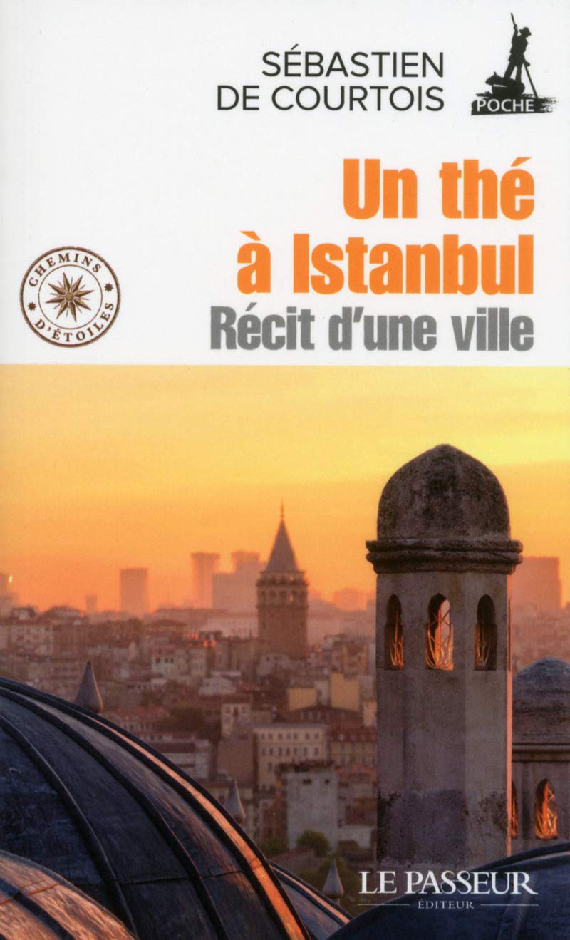 Un thé à Istanbul (Chemins d'étoiles): Récit d'une ville
