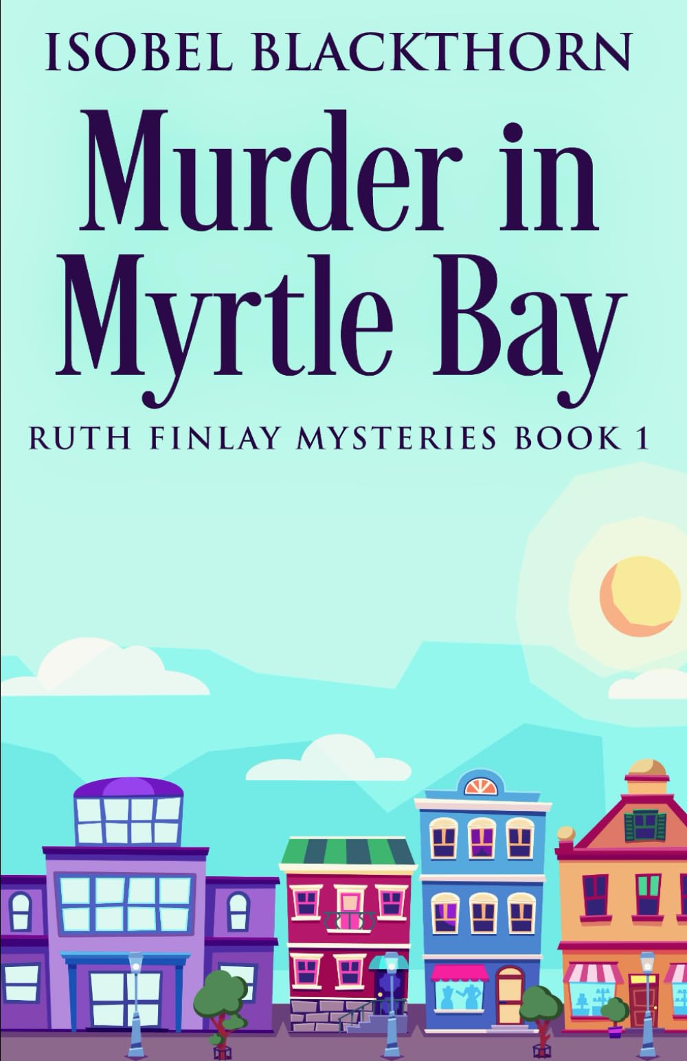 Murder In Myrtle Bay (Ruth Finlay Mysteries)