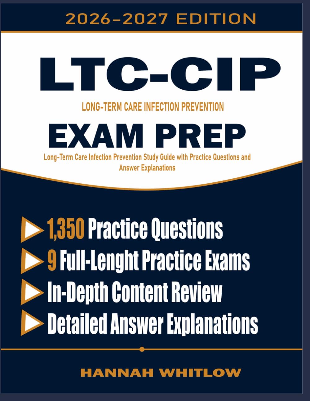 LTC-CIP Exam Prep: Long-Term Care Infection Prevention Study Guide with Practice Questions and Answer Explanations