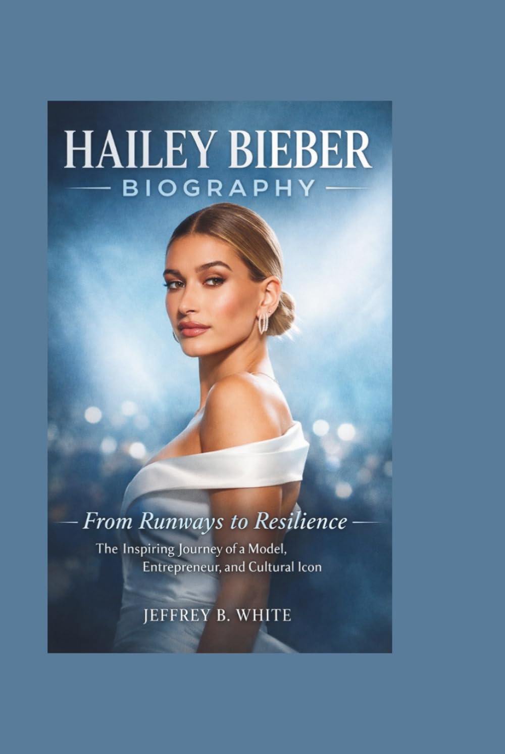 HAILEY BIEBER BIOGRAPHY: From Runways to Resilience – The Inspiring Journey of a Model, Entrepreneur, and Cultural Icon