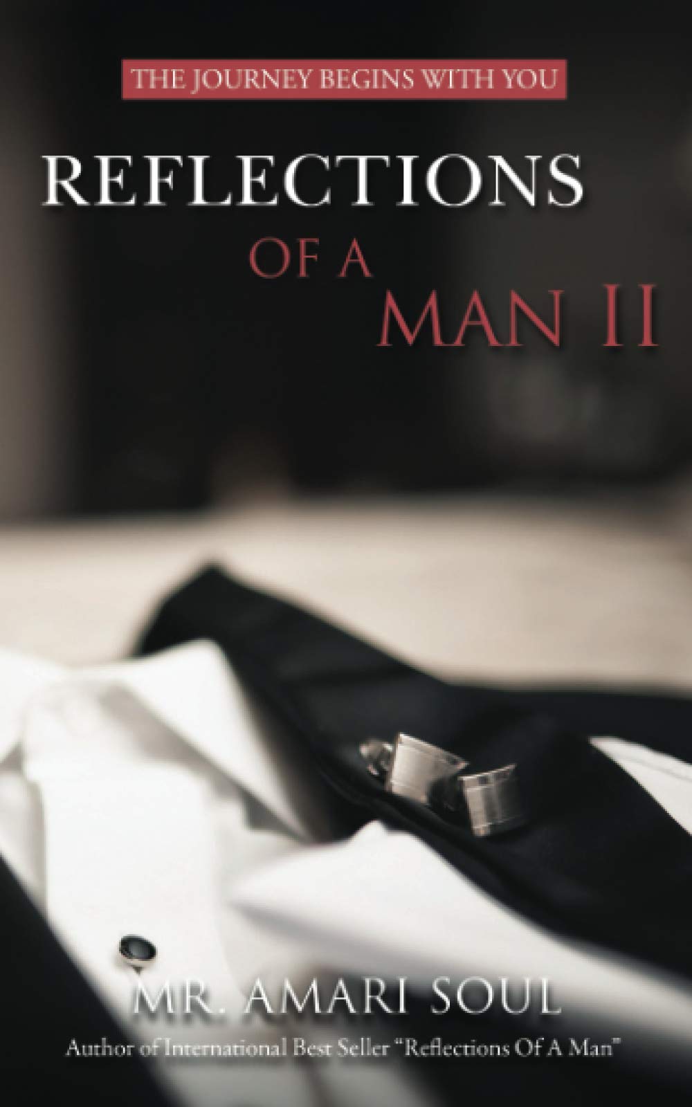 Black Castle Media Group, Inc Reflections Of A Man II: The Journey Begins With You