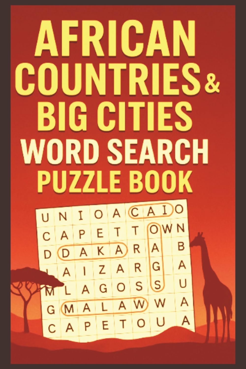 African Countries & Major Cities Names Search Puzzle Book: Word Searches with Easy to Read Print about African Countries Names, African Major cities names [ 6x9 inches, 110 pages, 50+ puzzles ]